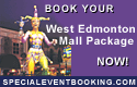Special Event Booking - Hotel/West Edmonton Mall Package